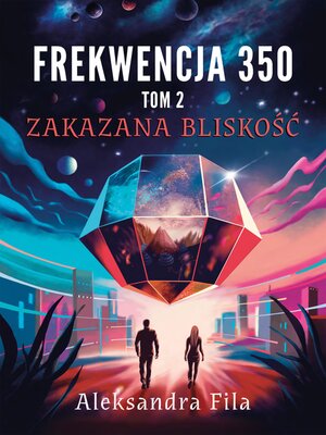 cover image of Frekwencja 350. Tom 2. Zakazana bliskość